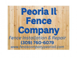 Peoria IL Fence Company