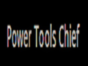 Power Tools Chief