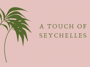 A Touch of Seychelles Beauty