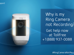 Why Ring Camera not Recording | +1-888-937-0088