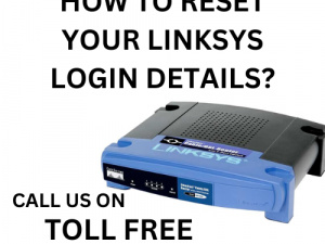 reset my Linksys login details | +1-800-439-6173 