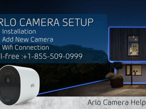Arlo Camera Setup and Installation+1-855-509-0999