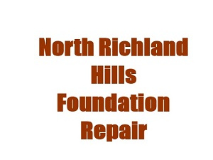 North Richland Hills Foundation Repair