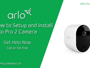How to setup Arlo pro 2 camera | +1-888-380-0144