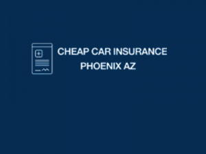 Low Cost Car Insurance Sun City AZ