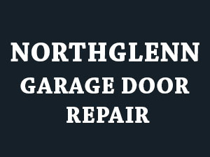 Northglenn Garage Door Repair