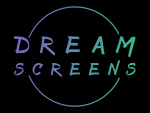 Dream Screens