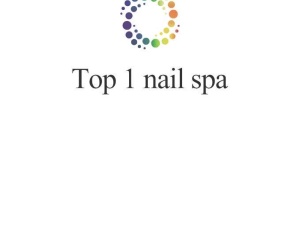 Top 1 Nail Spa