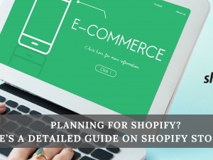 Planning for Shopify? Here’s a Detailed G...