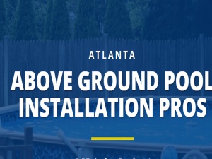 Atlanta Above Ground Pool Installation Pros