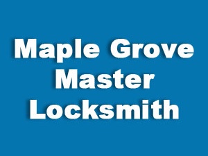 Maple Grove Master Locksmith