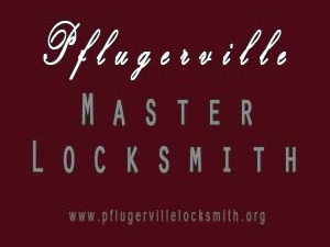 Pflugerville Master Locksmith