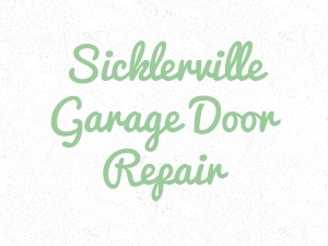 Sicklerville Garage Door Repair