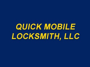 Quick Mobile Locksmith, LLC