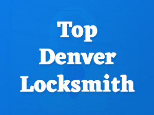 Top Denver Locksmith LLC