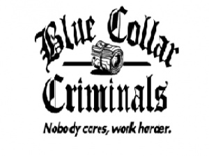 Blue Collar Criminals 