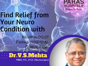 Best Neurologist Paras Hospital Gurgaon