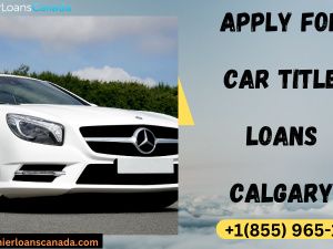 Apply for Car Title Loans Calgary, your credit sco